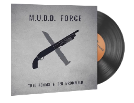 Music Kit | Tree Adams and Ben Bromfield, M.U.D.D. FORCE